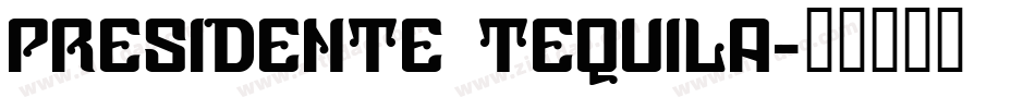 Presidente Tequila字体转换